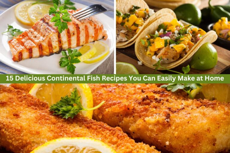 15 Delicious Continental Fish Recipes You Can Easily Make at Home