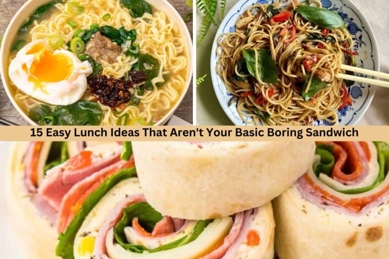 15 Easy Lunch Ideas That Aren’t Your Basic Boring Sandwich