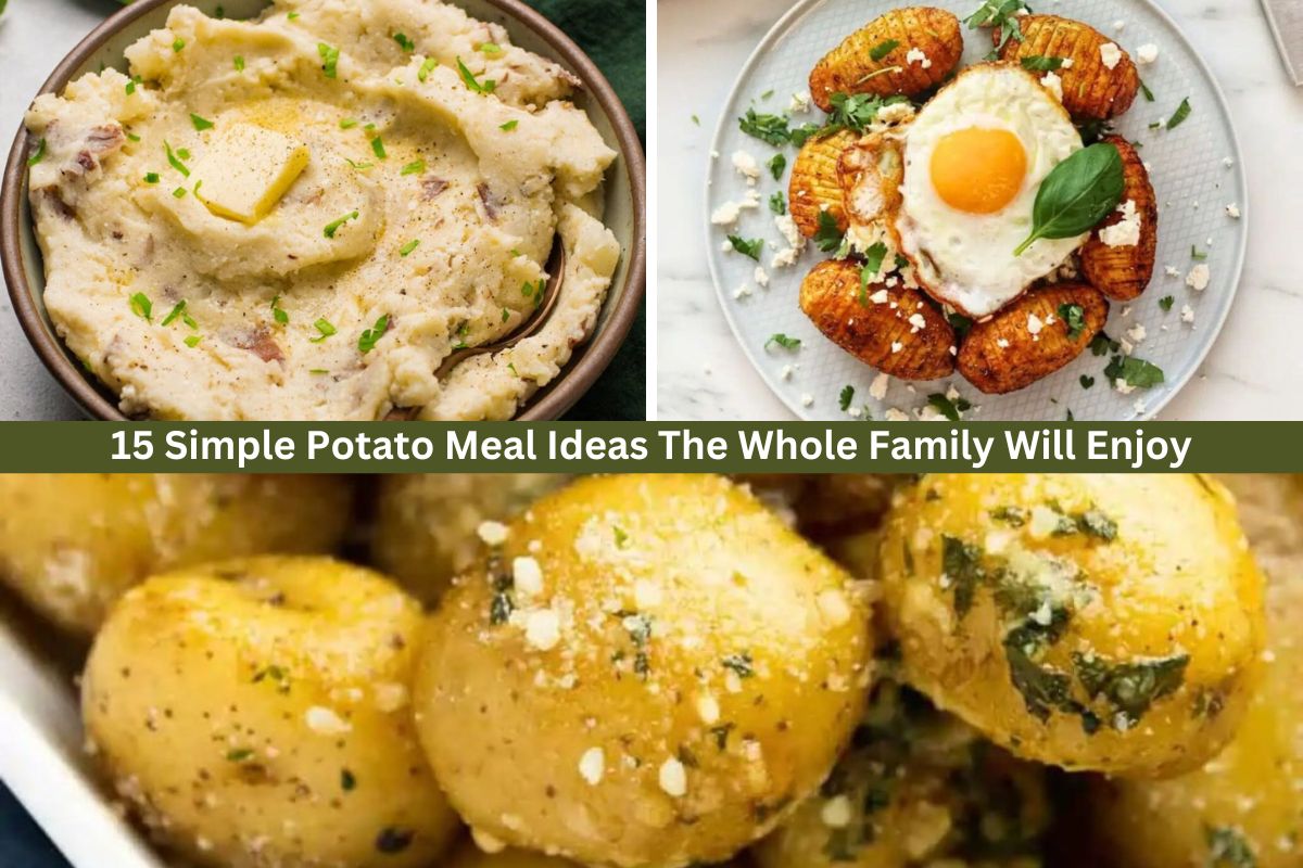 15 Simple Potato Meal Ideas The Whole Family Will Enjoy