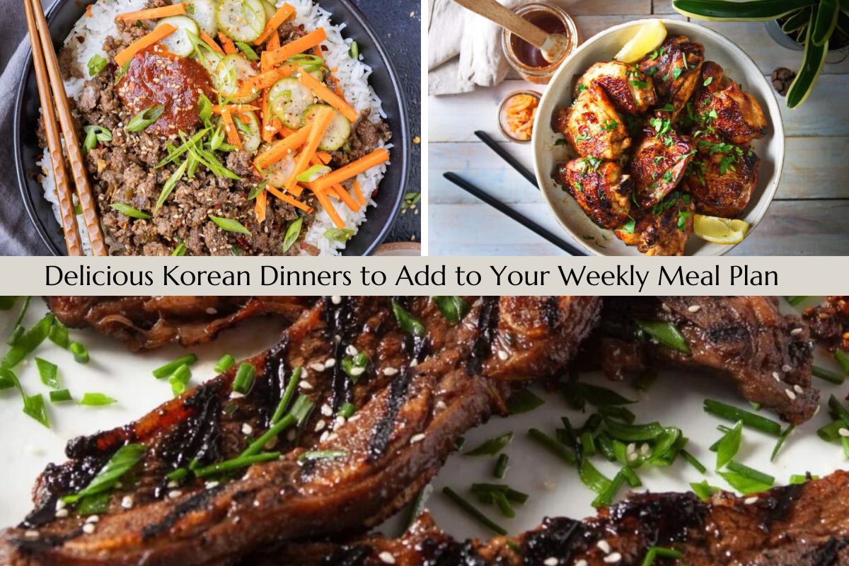 Delicious Korean Dinners to Add to Your Weekly Meal Plan